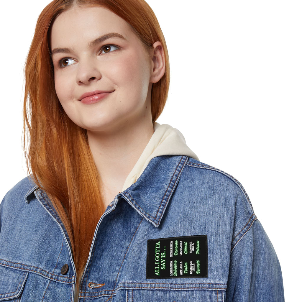 All I Gotta Say Is... Iron-On Patches