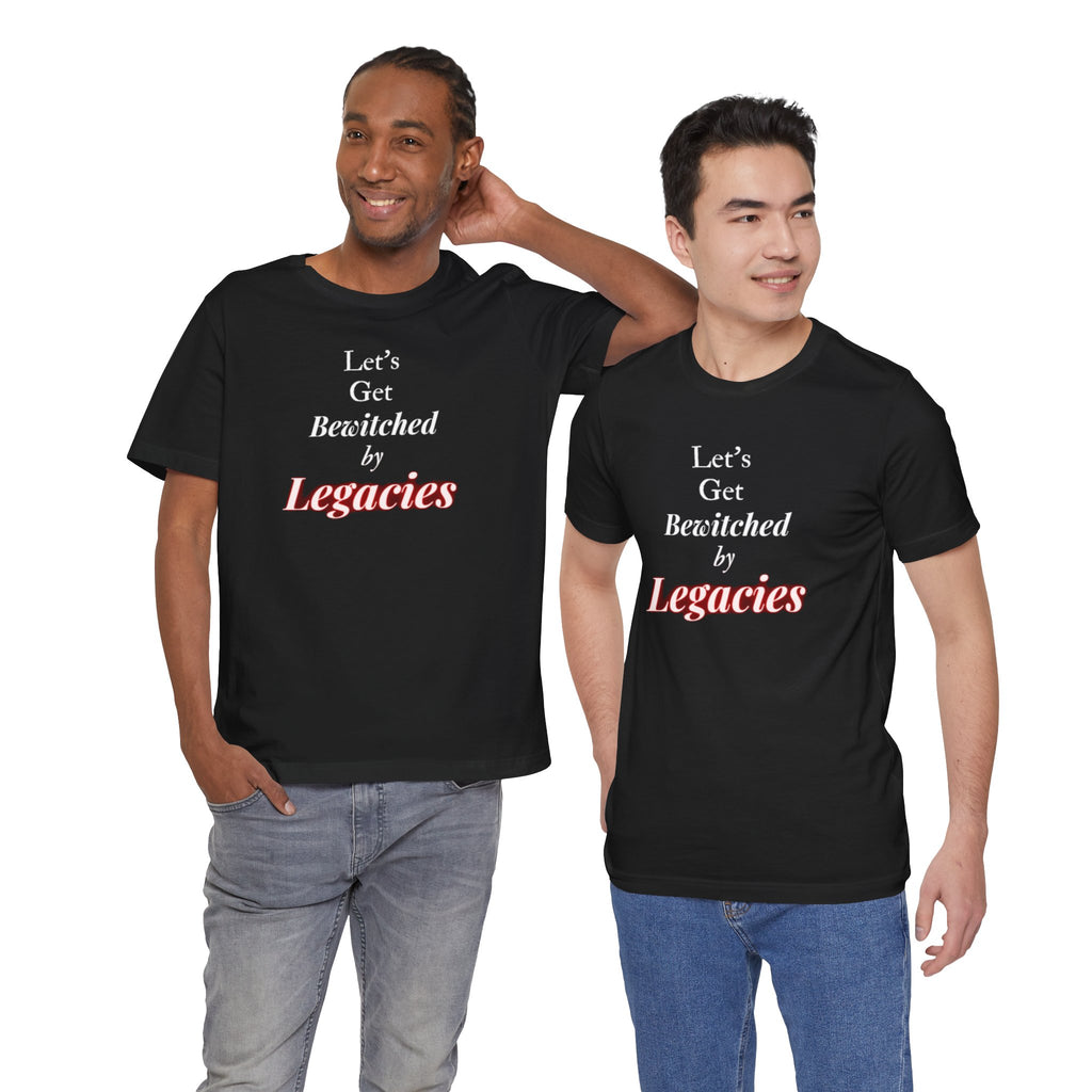 Let's Get Bewitched By Legacies Unisex Jersey Short Sleeve Tee