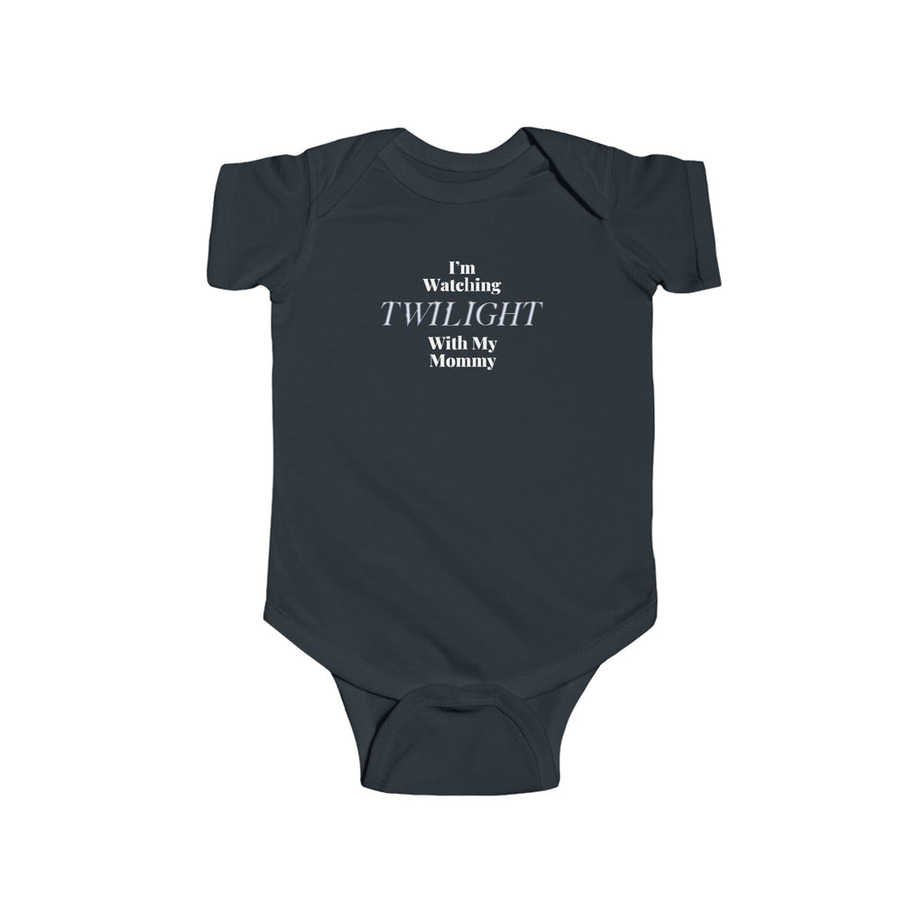 I'm Watching Twilight With My Mommy Infant Fine Jersey Bodysuit