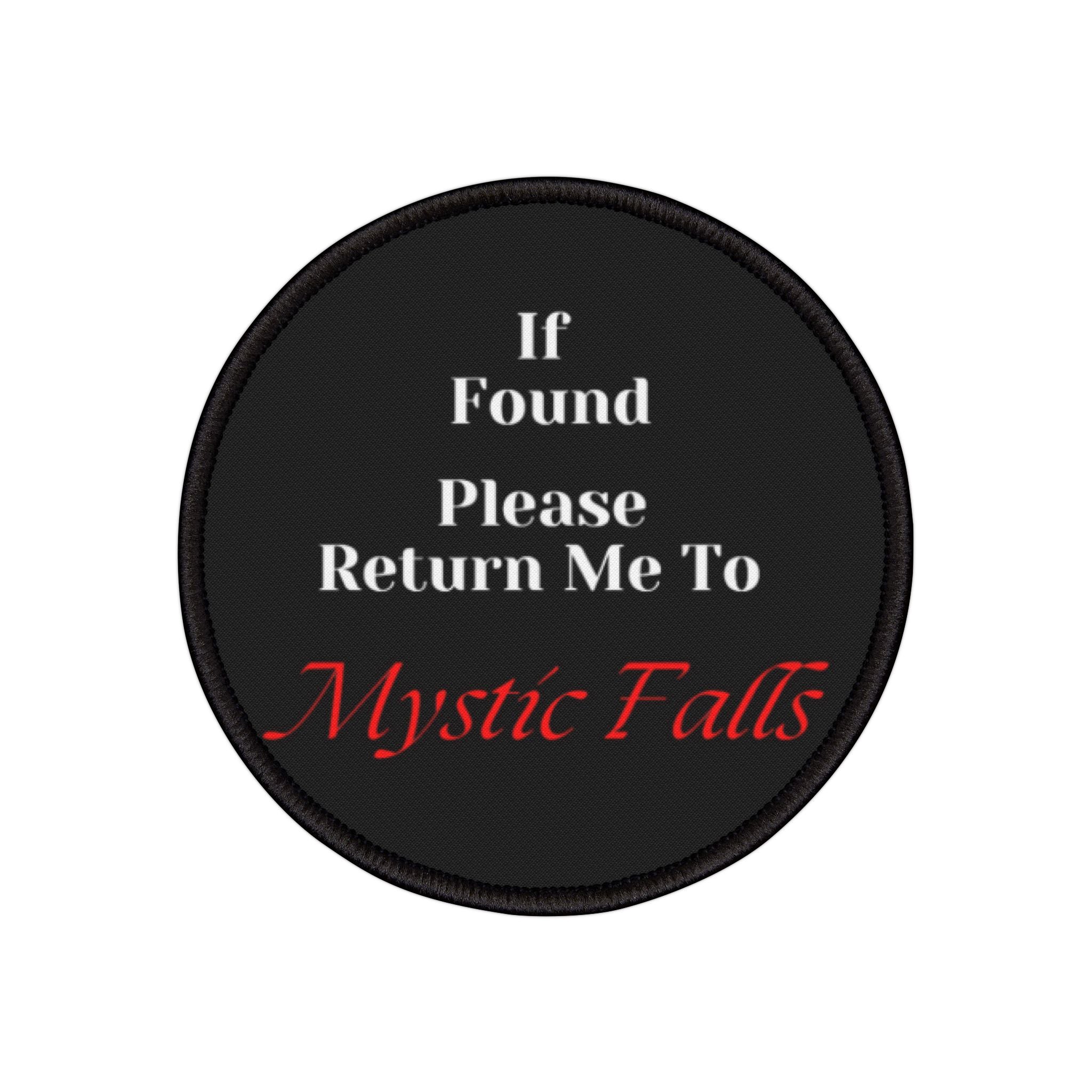 If Found Return Me To Mystic Falls Iron-On Patches