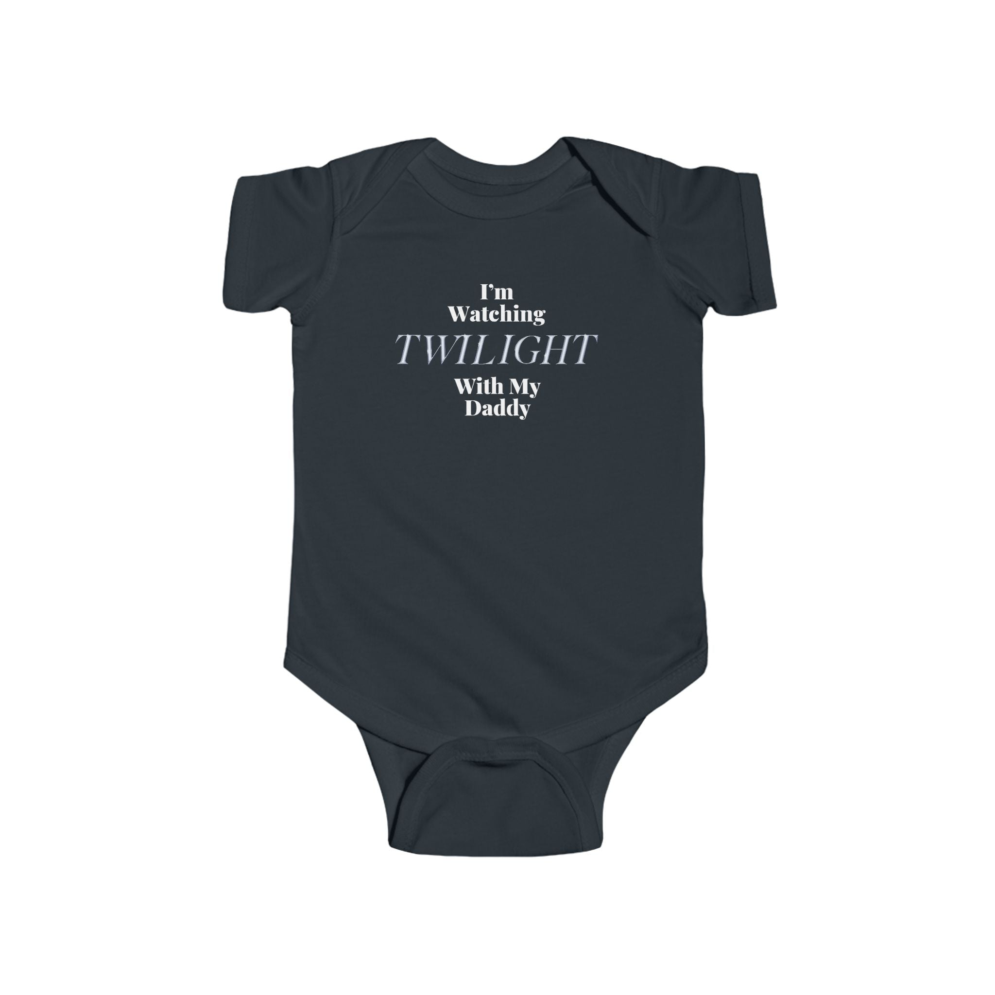 I'm Watching Twilight With My Daddy Infant Fine Jersey Bodysuit