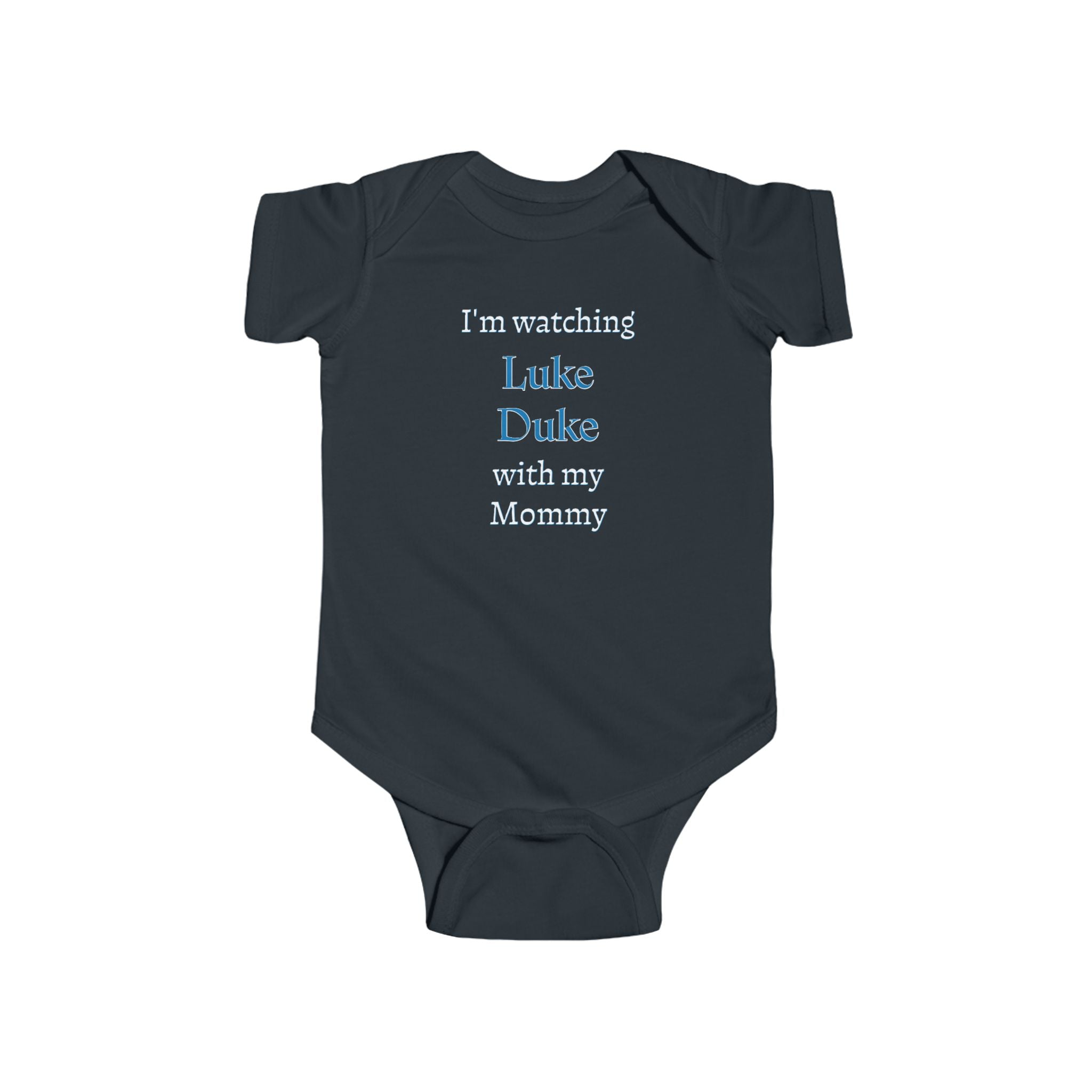 I'm Watching Luke Duke With My Mommy Infant Fine Jersey Bodysuit