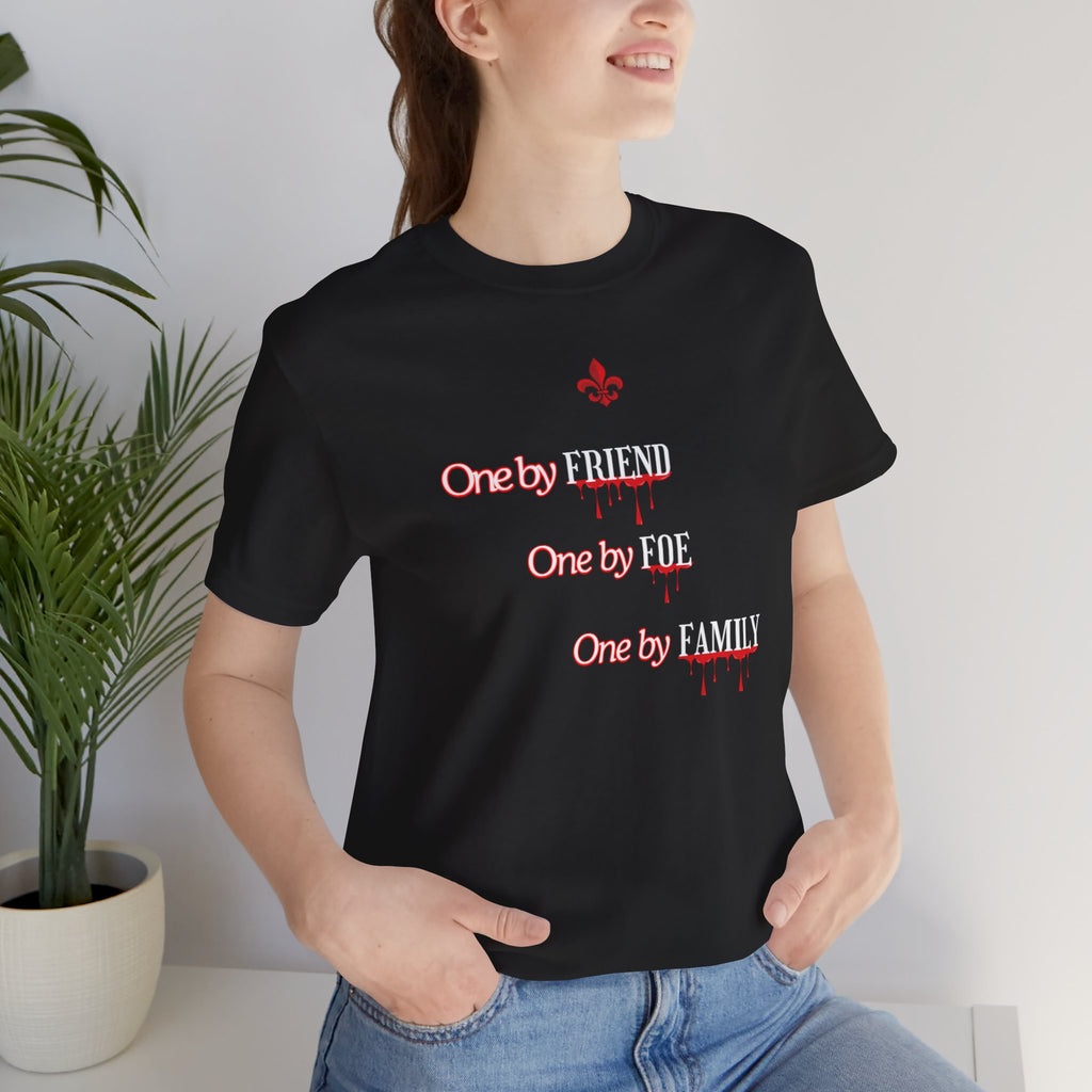 One By Friend, One By Foe, One By Family Unisex Jersey Short Sleeve Tee