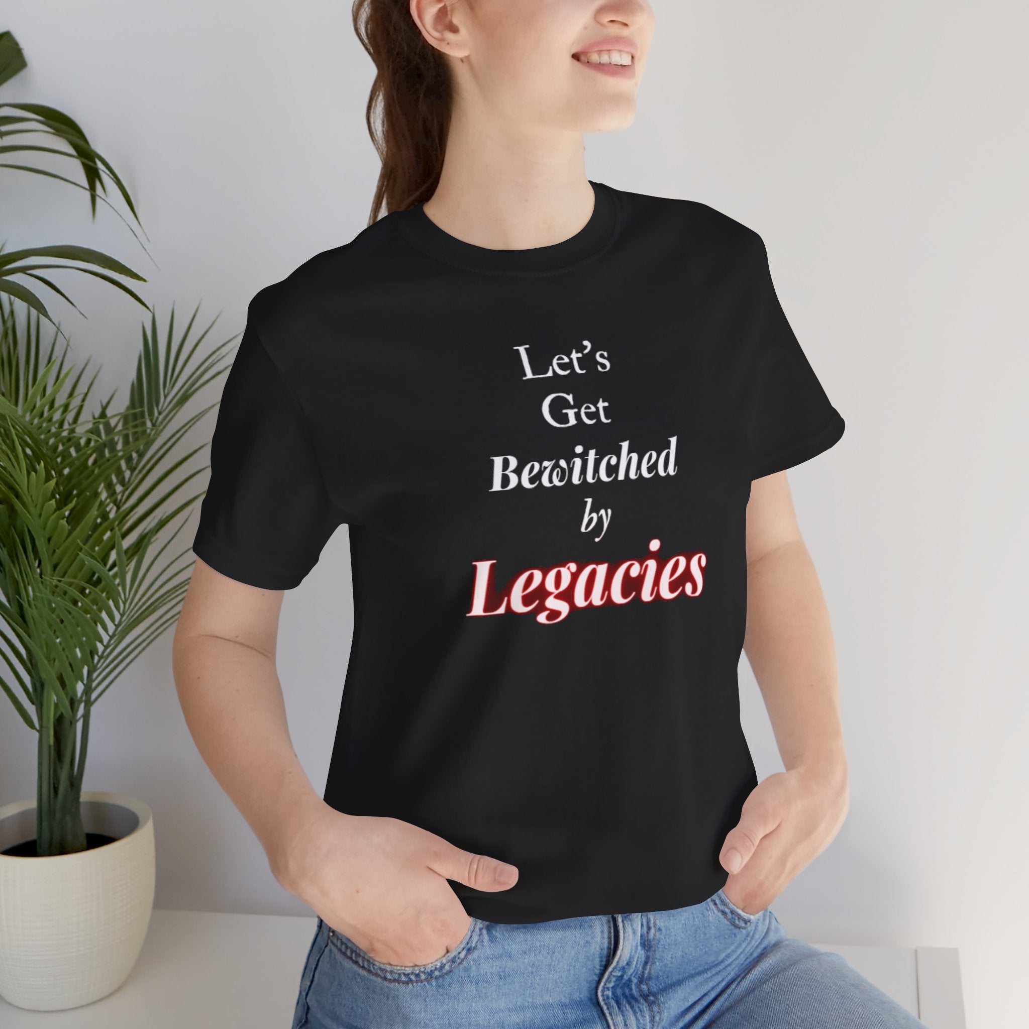 Let's Get Bewitched By Legacies Unisex Jersey Short Sleeve Tee