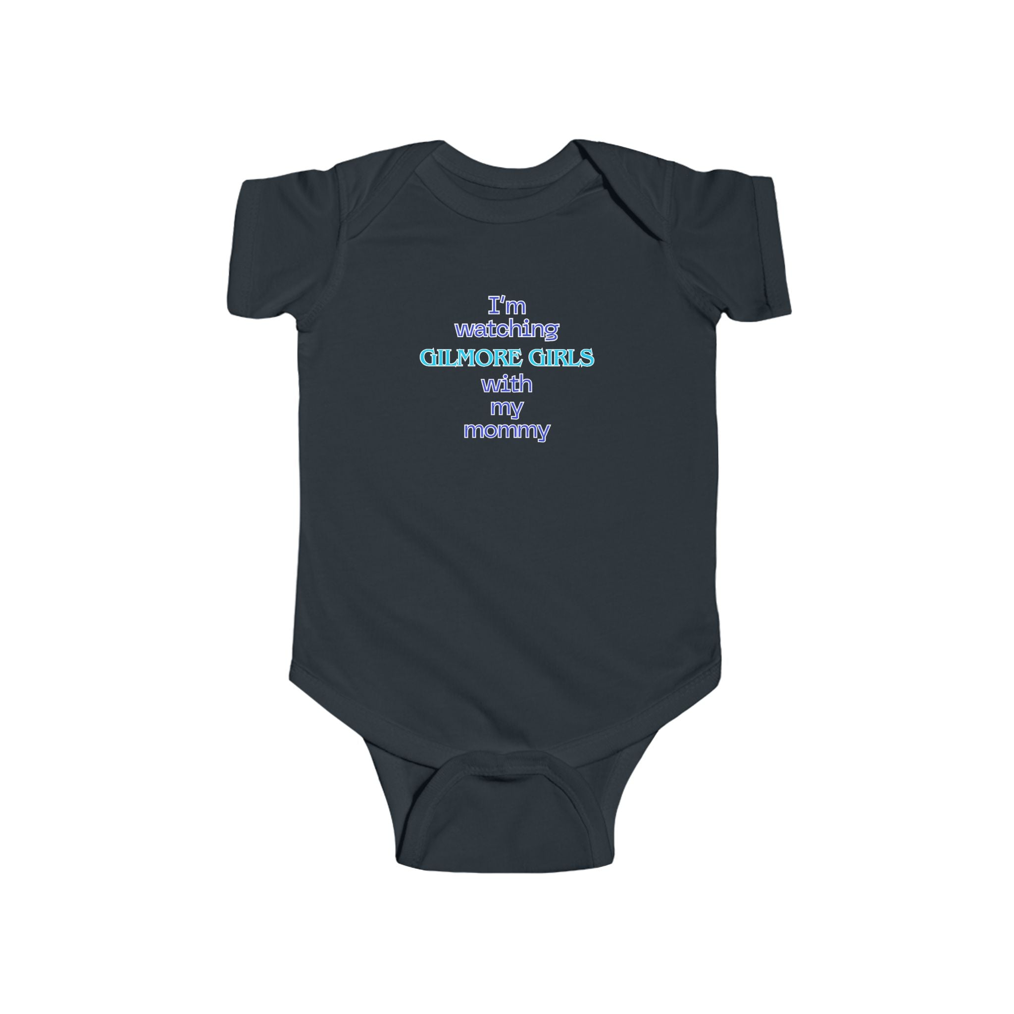 I'm Watching Gilmore Girls With My Mommy Infant Fine Jersey Bodysuit