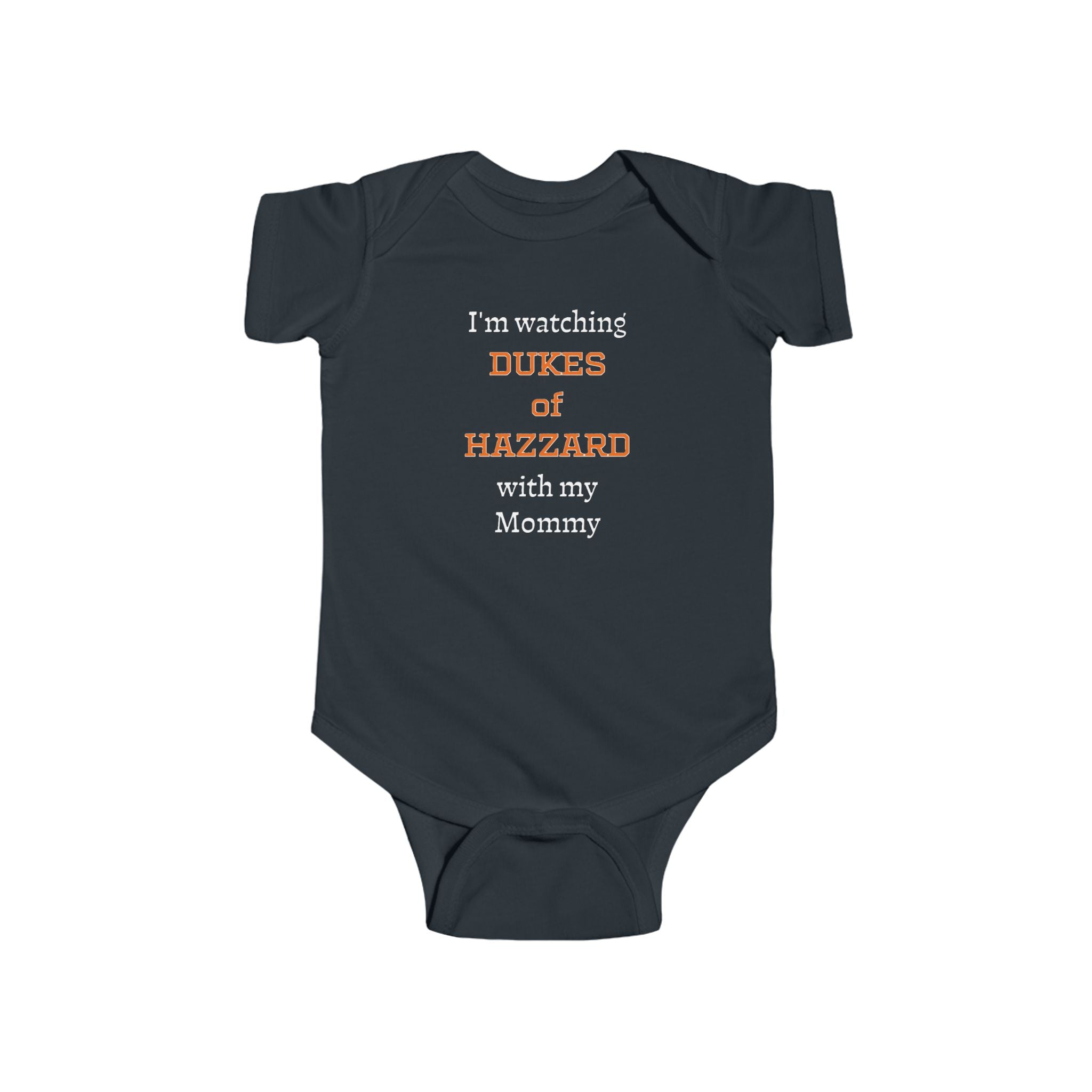 I'm Watching Dukes of Hazzard With My Mommy Infant Fine Jersey Bodysuit